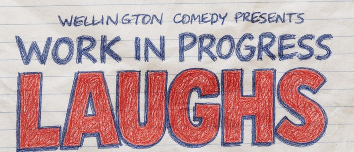 Work in Progress Laughs v2