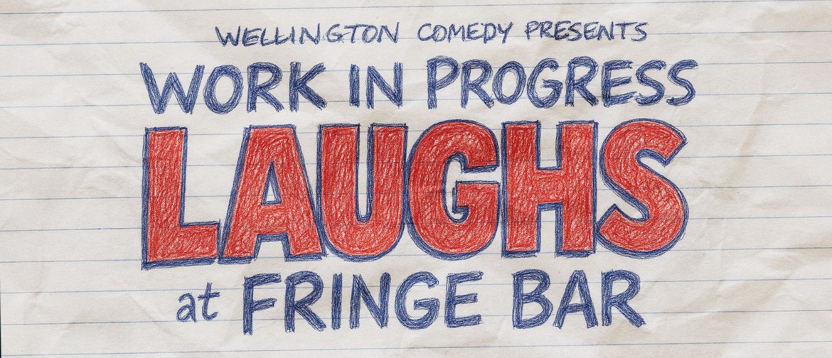 Work in Progress Laughs